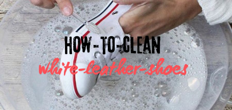 how-to-clean-white-leather-shoes