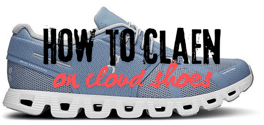how-to-wash-on-cloud-shoes